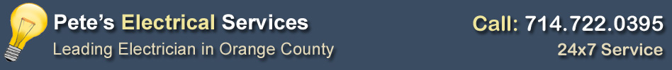 Pete's Electrical Services - Leading Electrician in Orange County